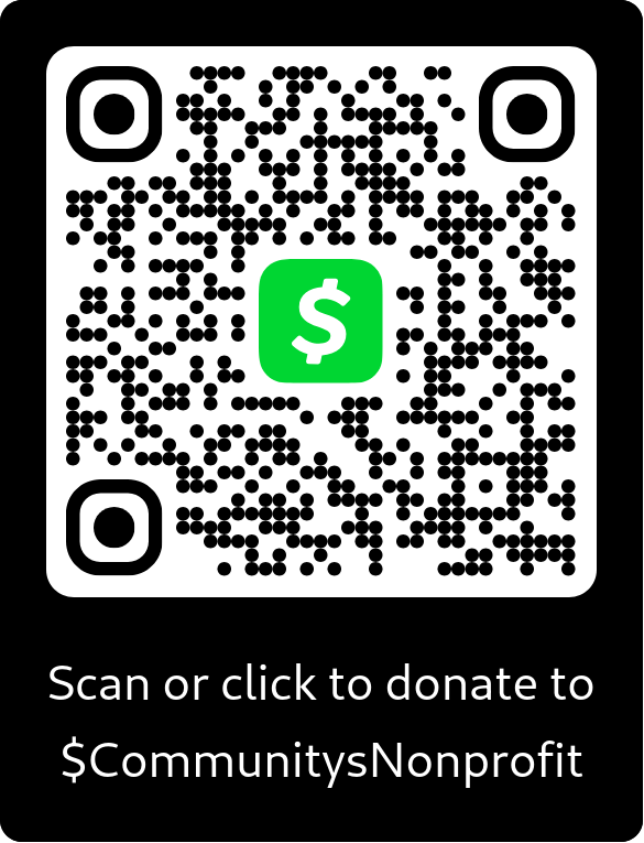 Scan QR code or click to donate to $CommunitysNonprofit by CashApp